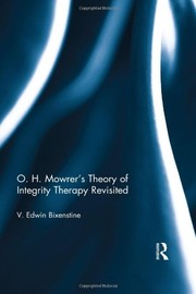 Front cover of O. H. Mowrer's Theory of Integrity Therapy Revisited by V. Edwin Bixenstine