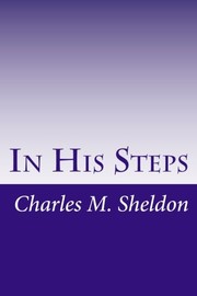 Front cover of In His Steps by Charles Monroe Sheldon