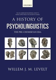 Front cover of A History of Psycholinguistics by Willem Levelt