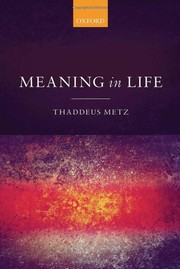 Cover of Meaning in Life by Thaddeus Metz