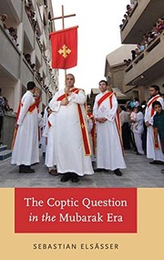 Front cover of The Coptic Question in the Mubarak Era by Sebastian Elsasser