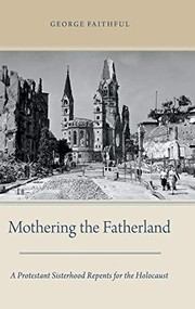 Front cover of Mothering the Fatherland by George Faithful