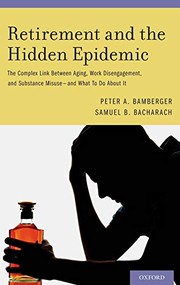Front cover of Retirement and the Hidden Epidemic by Peter A. Bamberger