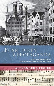 Front cover of Music, Piety, and Propaganda by Alexander J. Fisher