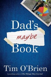 Cover of Dad's Maybe Book by Tim O'Brien