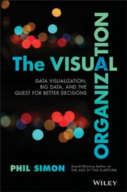 Cover of The Visual Organization by Phil Simon