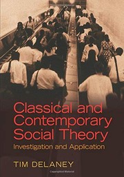 Front cover of Classical and Contemporary Social Theory by Tim Delaney