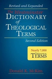 Front cover of The Westminster Dictionary of Theological Terms, Second Edition by Donald K. McKim