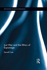 Front cover of Just War and the Ethics of Espionage by Darrell Cole