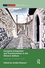 Front cover of European Integration and Transformation in the Western Balkans by Arolda Elbasani