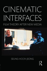 Cover of Cinematic Interfaces by Seung-hoon Jeong