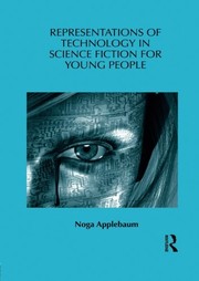 Front cover of Representations of technology in science fiction for young people by Noga Applebaum