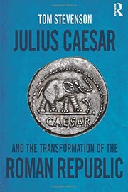 Front cover of Julius Caesar and the Transformation of the Roman Republic by Tom Stevenson