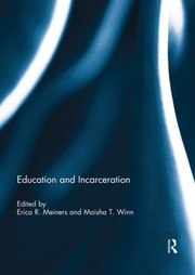 Front cover of Education and Incarceration by Erica R. Meiners
