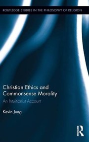 Front cover of Christian Ethics and Commonsense Morality by Kevin Jung