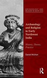 Cover of Archaeology and Religion in Early Northwest India by Daniel Michon