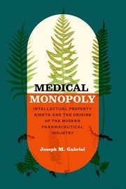 Front cover of Medical Monopoly by Joseph M. Gabriel