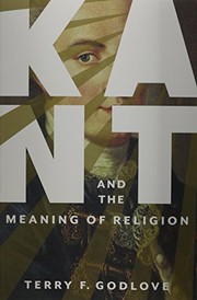 Front cover of Kant and the Meaning of Religion by Terry Godlove