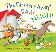 Cover of The Farmer's Away! Baa! Neigh! by Anne Vittur Kennedy