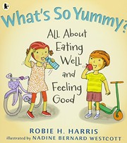 Cover of What's So Yummy? by Robie H. Harris