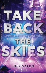 Front cover of Take back the skies by Lucy Saxon