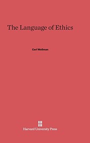 Front cover of The language of ethics by Carl Wellman