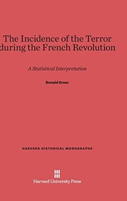 Front cover of The incidence of the terror during the French Revolution by Donald Greer