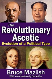 Front cover of The Revolutionary Ascetic by Bruce Mazlish