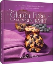 Front cover of Gluten Free Goes Gourmet by Vicky Perl