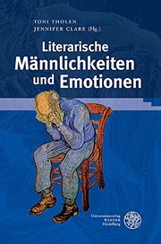 Front cover of Literarische Männlichkeiten und Emotionen by Jennifer Clare