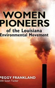 Front cover of Women Pioneers of the Louisiana Environmental Movement by Peggy Frankland