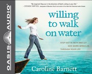 Front cover of Willing to Walk on Water by Caroline Barnett