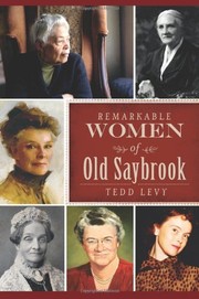 Cover of Remarkable Women of Old Saybrook by Tedd Levy