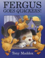 Front cover of Fergus Goes Quackers! by Tony Maddox