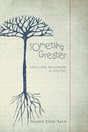 Cover of Something Greater by Jeanne Choy Tate