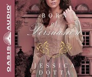 Cover of Born of persuasion by Jessica Dotta
