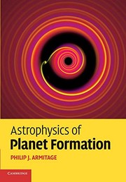 Front cover of Astrophysics of Planet Formation by Philip J. Armitage