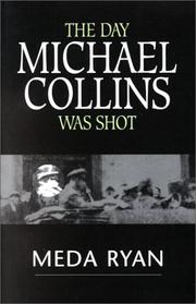 Cover of The day Michael Collins was shot by Meda Ryan