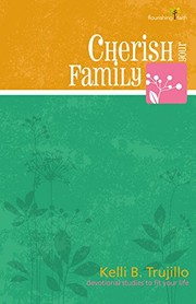 Front cover of Cherish Your Family by Kelli B. Trujillo