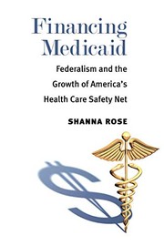 Front cover of Financing Medicaid by Shanna Rose