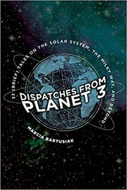 Cover of Dispatches from planet 3 by Marcia Bartusiak