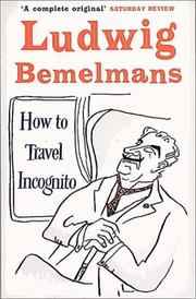 Front cover of How to Travel Incognito by Ludwig Bemelmans