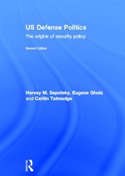 Cover of US defense politics by Harvey M. Sapolsky