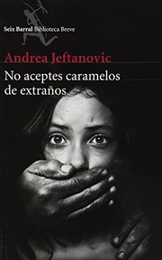 Front cover of No aceptes caramelos de extraños by Andrea Jeftanovic