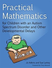 Front cover of Practical Mathematics for Children with an Autism Spectrum Disorder and Other Developmental Delays by Sue Larkey