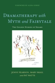 Cover of Dramatherapy With Myth and Fairytale by Jenny Pearson