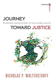 Front cover of Journey toward Justice by Nicholas P. Wolterstorff