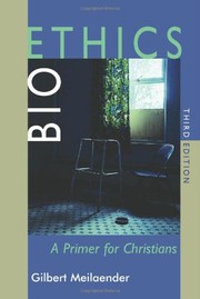 Cover of Bioethics by Gilbert Meilaender