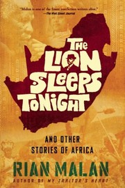 Front cover of The Lion Sleeps Tonight by Rian Malan