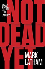 Cover of Not Dead Yet by Mark Latham